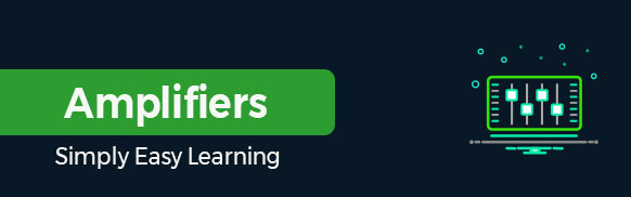 Amplifiers Tutorial