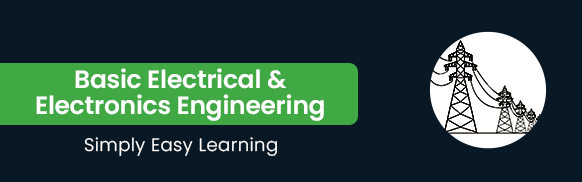 Basic Electrical and Electronics Engineering Tutorial