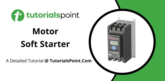 What is a Soft Starter and How it Works