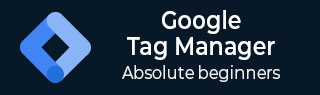 Google Tag Manager Tutorial