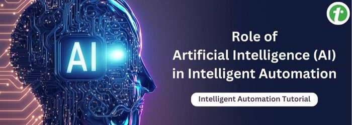 Role of AI in Intelligent Automation