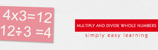Multiply and Divide Whole Numbers