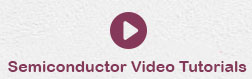 Semiconductors Video Tutorials