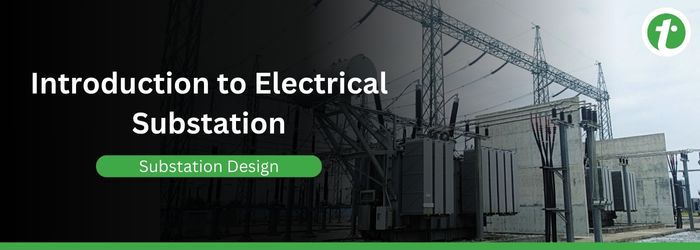 Introduction to Substation Design