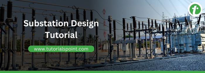 Substation Design Tutorial