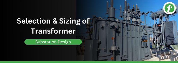 Transformer Selection and Sizing